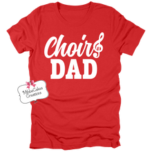 Load image into Gallery viewer, Choir Dad, T-Shirt, Hoodie or Crewneck Sweatshirt, Fundraiser, Millington Cardinal Spirit Wear! Spiritwear