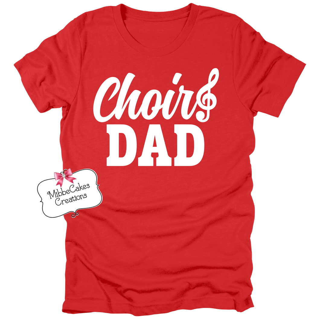 Choir Dad, T-Shirt, Hoodie or Crewneck Sweatshirt, Fundraiser, Millington Cardinal Spirit Wear! Spiritwear