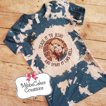 Load image into Gallery viewer, Tease it to Jesus and Spray it Like Hell Bleached Tee &quot;RTS&quot; LAST CHANCE 1 of a kind
